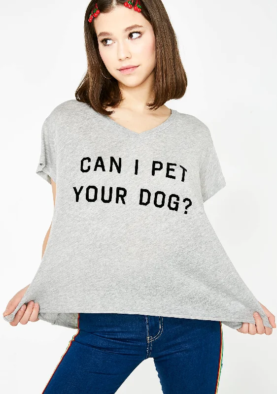 Can I Pet Your Dog? Romeo V-Neck Tee